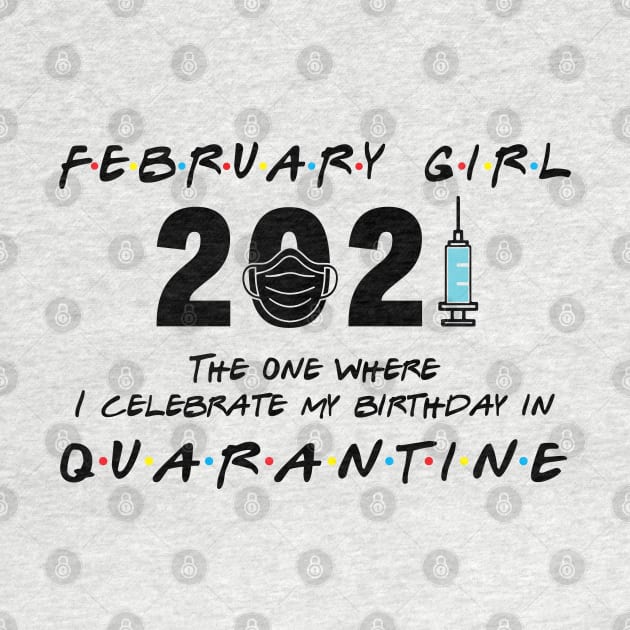 February Girl The when I celebrate my birthday in Quarantine by Salt88